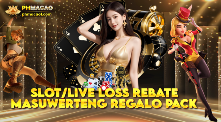 Slot/Live Loss Rebate Masuwerteng Regalo Pack